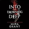 Into the Drowning Deep by Mira Grant