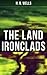 THE LAND IRONCLADS: A rare science fiction tale by H. G. Wells