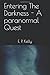 Entering The Darkness - A paranormal Quest