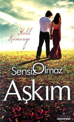Sensiz Olmaz Aşkım