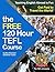 The Free 120 Hour TEFL Course