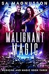 Malignant Magic