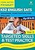 English SATs Grammar, Punctuation and Spelling Targeted Skills and Test Practice for Year 5: York Notes for KS2