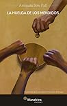 La huelga de los mendigos by Aminata Sow Fall