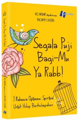 Segala Puji Bagi-Mu Ya Rabb!