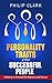 Personality Traits of Most Successful People: Pathway to Personal Development and Succcess