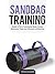 Sandbag Training: Build a F...