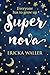 Supernova by Ericka Waller