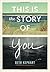 This is the Story of You