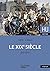 Le XIXe siècle 1815 - 1914