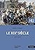 Le XIXe siècle 1815 - 1914 by William Serman