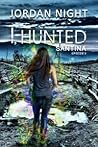 I, Hunted (Santina, #3)