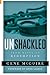 Unshackled: From Ruin to Redemption