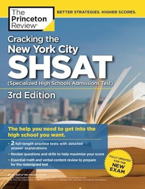 Cracking the New York City SHSAT (Specialized High Schools Admissions Test), 3rd Edition: Fully Updated for the New Exam (State Test Preparation Guides)