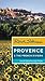 Rick Steves Provence & the French Riviera by Rick Steves