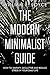 The Modern Minimalist Guide...