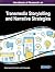 Handbook of Research on Transmedia Storytelling and Narrative... by Recep Yilmaz