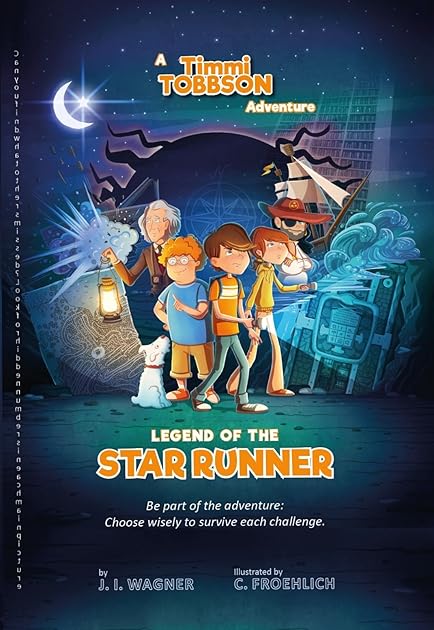 Legend of the Star Runner: A Timmi Tobbson Adventure