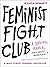 Feminist Fight Club by Jessica   Bennett