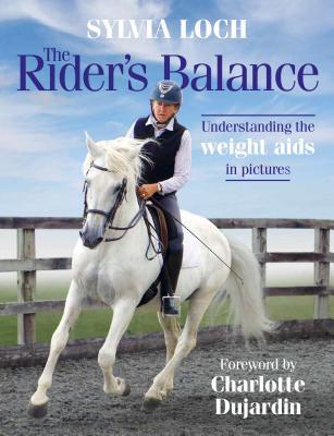 The Rider's Balance: Understanding the Weight Aids in Pictures (Hardcover)