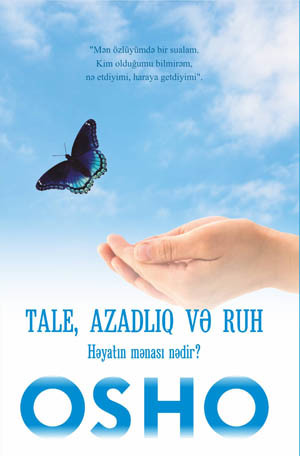 Tale, Azadlıq və Ruh: Həyatın Mənası Nədir?