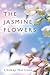 The Jasmine Flowers by Lindsay   Harrison