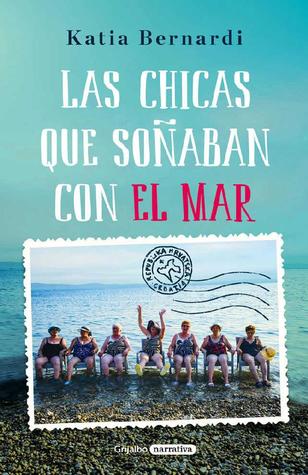 Portada de Las chicas que soñaban con el mar, de Katia Bernardi