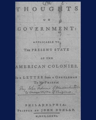 Thoughts on government applicable to the present state of the American colonies.: Philadelphia, Printed by John Dunlap, M,DCC,LXXXVI. (Paperback)