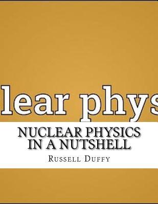Nuclear Physics in a Nutshell