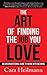 The Art of Finding the Job You Love: An Unconventional Guide to Work with Meaning