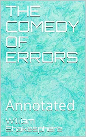 THE COMEDY OF ERRORS: Annotated