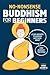 No-Nonsense Buddhism for Be...