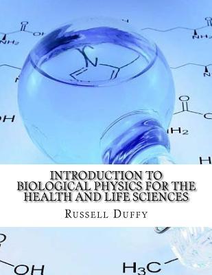 Introduction to Biological Physics for the Health and Life Sciences
