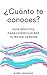 ¿Cuánto te conoces?: Guía P...