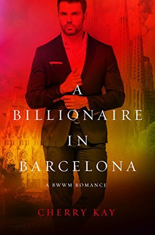 A Billionaire In Barcelona (Kindle Edition)
