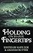 Holding On By Our Fingertips by Kate Coe