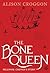 The Bone Queen by Alison Croggon