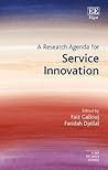 A Research Agenda for Service Innovation (Elgar Research Agendas)