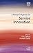 A Research Agenda for Service Innovation (Elgar Research Agendas)