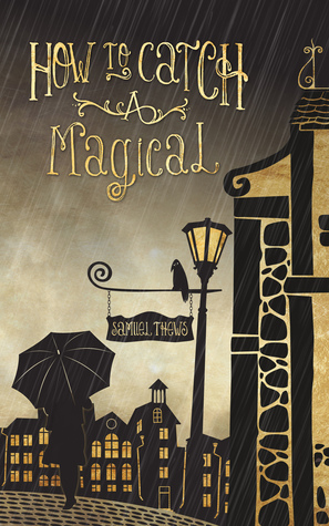 How to Catch a Magical
