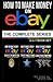 How to Make Money on eBay: ...