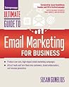Ultimate Guide to Email Marketing for Business by Susan Gunelius