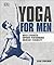 Yoga For Men by Dean Pohlman