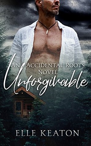 Unforgivable (Accidental Roots, #6)