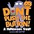 Don't Push the Button! A Halloween Treat: A Spooky Funny Interactive Book For Kids