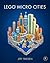 LEGO Micro Cities: Build Yo...
