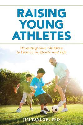 EBOOK Raising Young Athletes: Parenting Your Children to Victory in Sports and Life