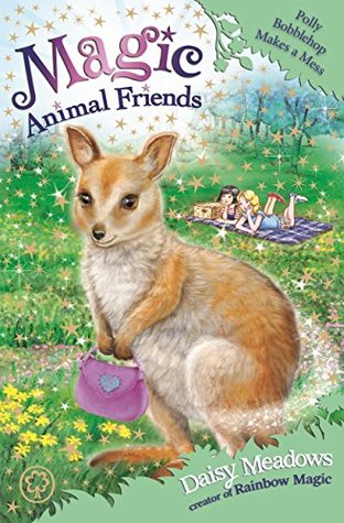 Polly Bobblehop Makes a Mess (Magic Animal Friends, #31)