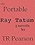 The Portable Ray Tatum