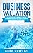 Business Valuation: The Ult...
